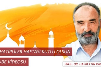 İmamhatipler Haftası ile ilgili PROF. DR. HAYRETTİN KARAMAN
